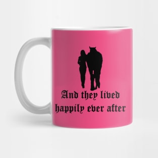 And they lived happily ever after Mug